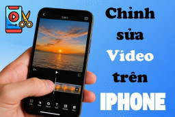 Cách chỉnh sửa video trên iPhone tiện lợi, dễ dàng