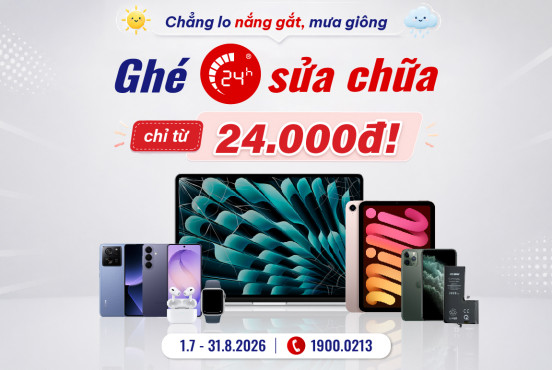 Chẳng lo nắng gắt, mưa giông - Ghé 24h sửa chữa chỉ từ 24.000đ!