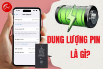 Dung lượng pin là gì? Nên chọn pin dung lượng bao nhiêu?