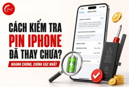 Cách kiểm tra pin iPhone đã thay hay chưa nhanh chóng, chính xác nhất