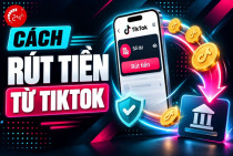 Cách rút tiền từ Tiktok về tài khoản đơn giản, nhanh chóng 2026
