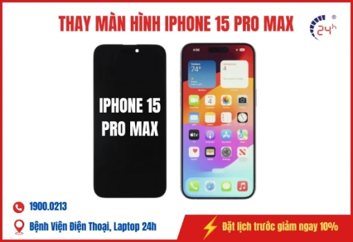 thay màn hình iphone 15 pro max giá bao nhiêu