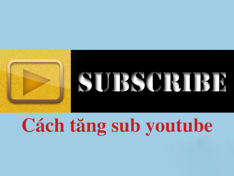 tăng sub trên youtube