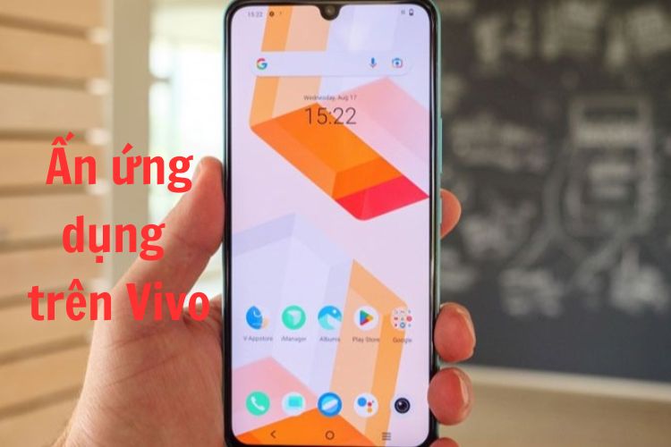 Hướng dẫn cách ẩn ứng dụng trên Vivo