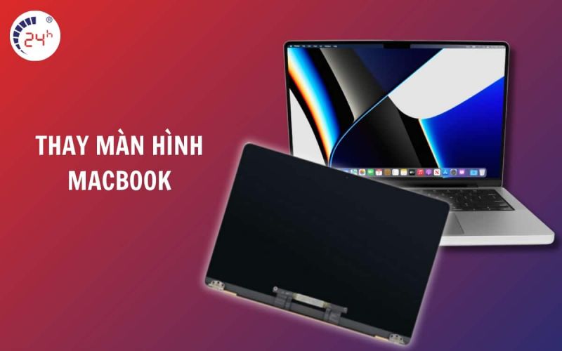 bang gia thay man hinh macbook chinh hang tphcm