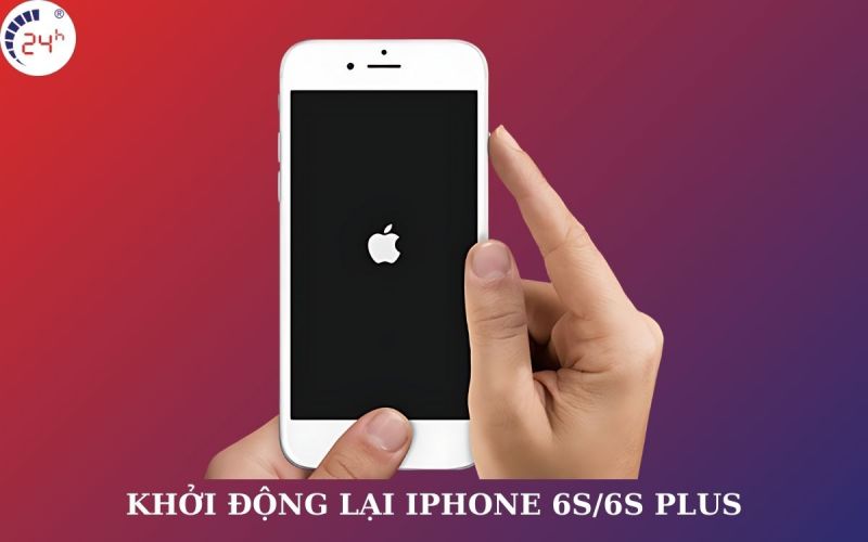 khởi động lại iPhone 6S/6S Plus và các dòng máy cũ hơn