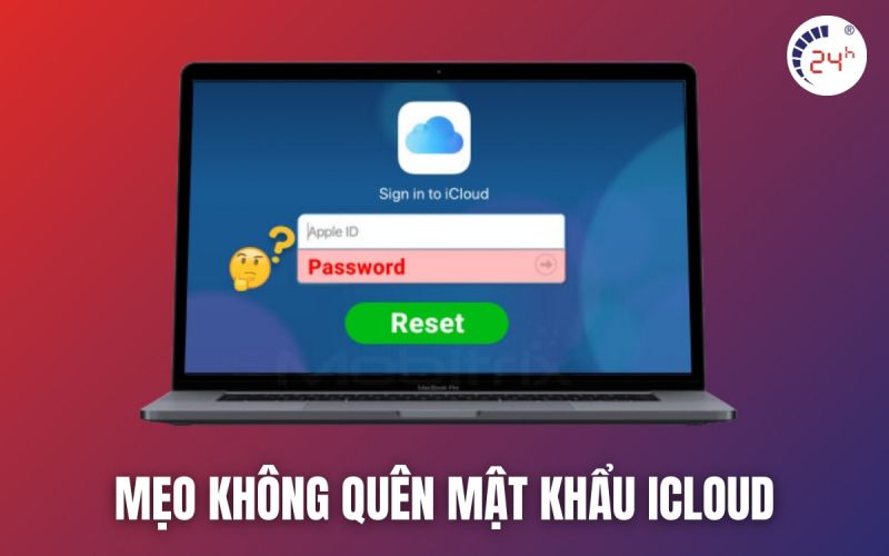 mẹo không quên mật khẩu iCloud