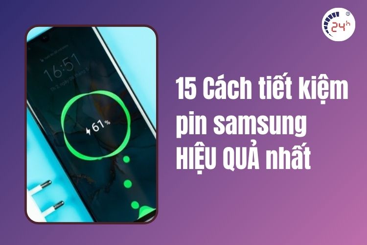 cách tiết kiệm pin samsung