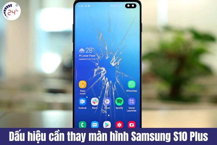 dấu hiệu cần thay màn hình samsung s10 plus
