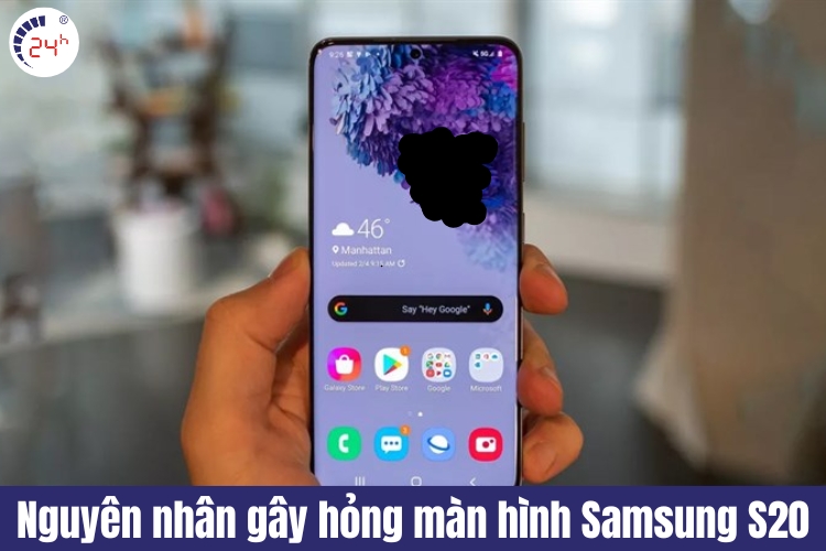nguyên nhân làm hỏng màn hình samsung s20 