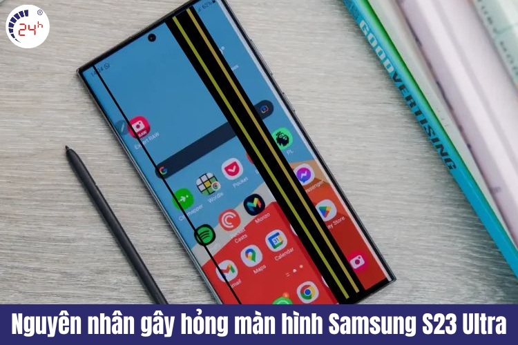 nguyên nhân làm hư màn hình samsung s23 ultra