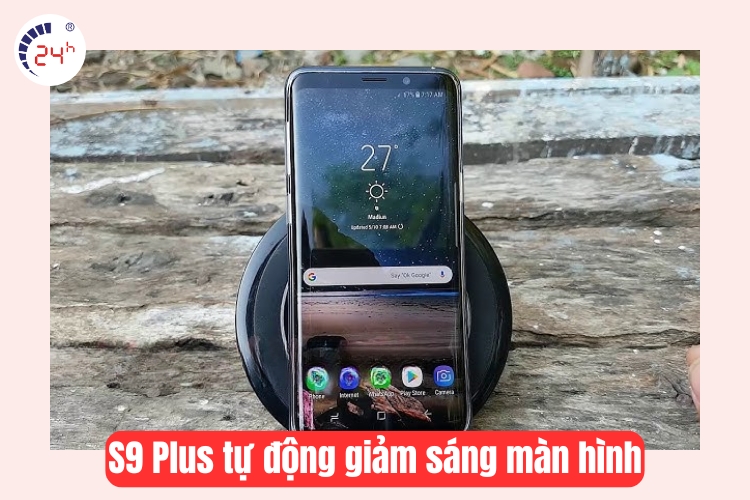 điện thoại samsung s9 plus tự động giảm độ sáng 
