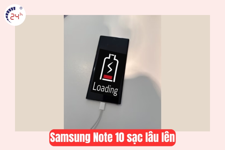 điện thoại ss note 10 sạc chậm 