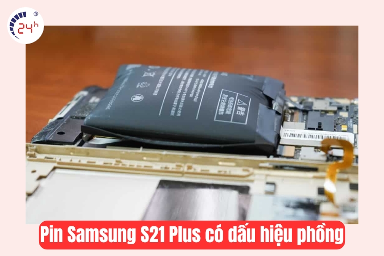 pin samsung s21 plus bị phồng 