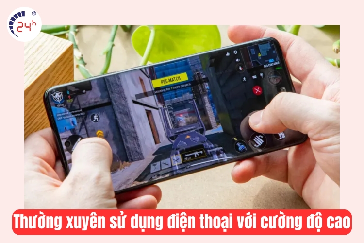 sử dụng điện thoại với cường độ cao liên tục