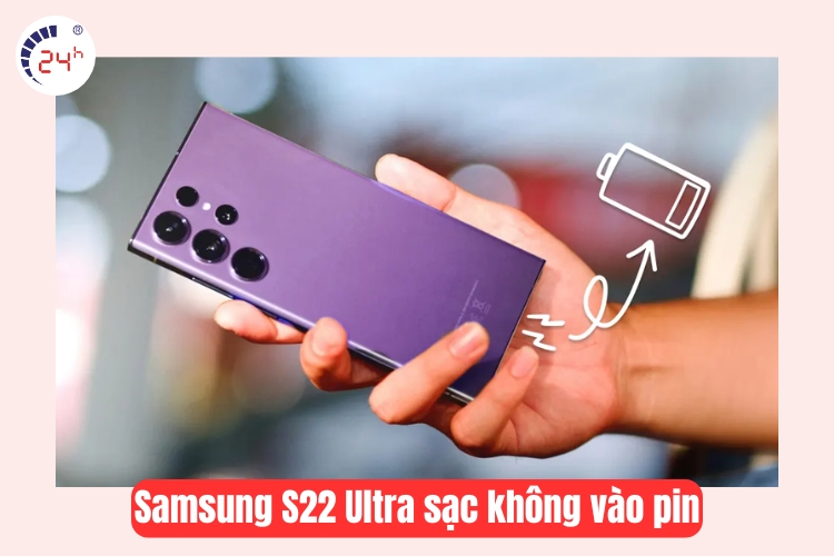 samsung s22 ultra sạc không vào pin