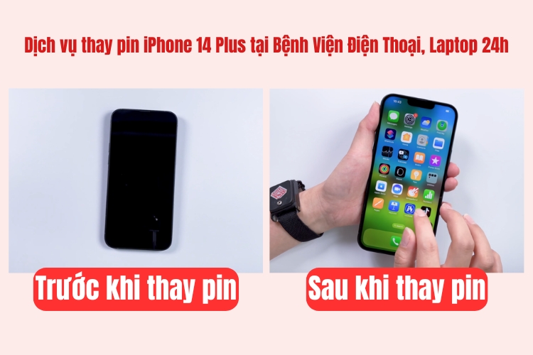 trước và sau khi thay pin iphone 14 plus