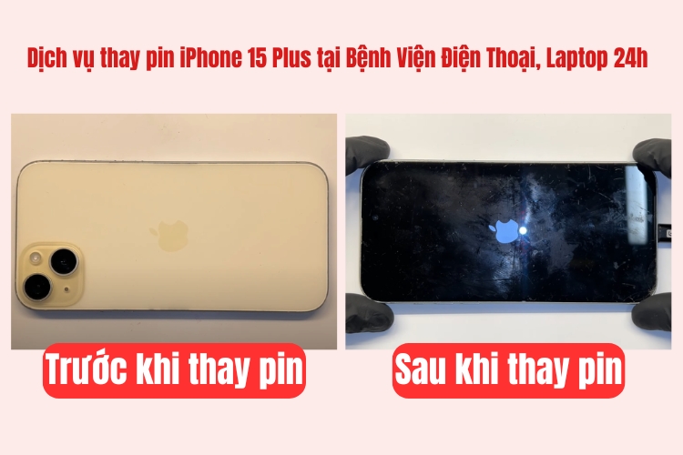 trước và sau khi thay pin iPhone 15 Plus