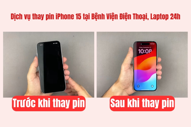 trước và sau khi thay pin iphone 15