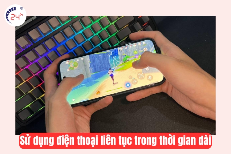Sử dụng điện thoại liên tục trong thời gian dài