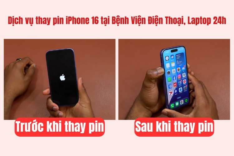trước và sau khi thay pin iphone 16