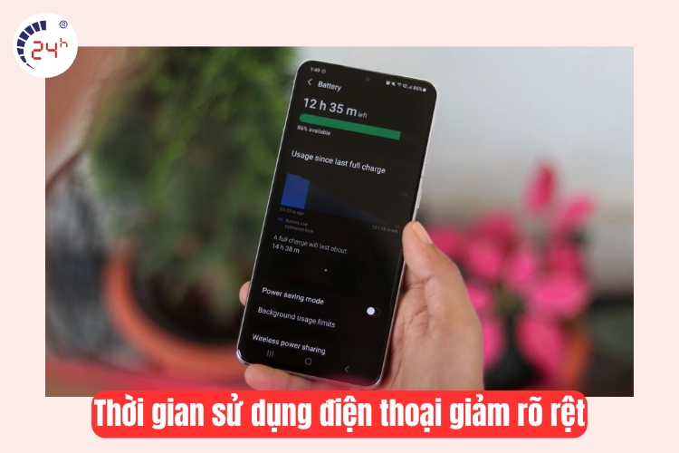 thời gian sử dụng điện thoại giảm rõ rệt