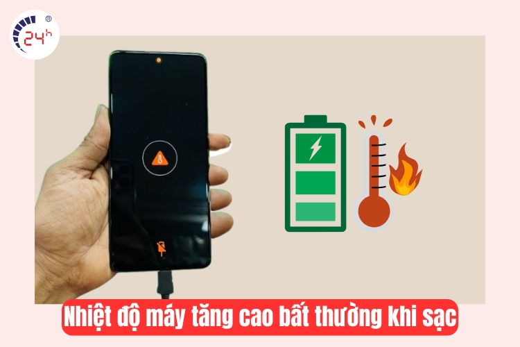 nhiệt độ cao khi sạc pin