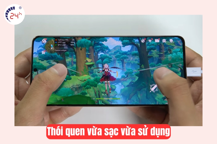 thói quen vừa sạc vừa sử dụng