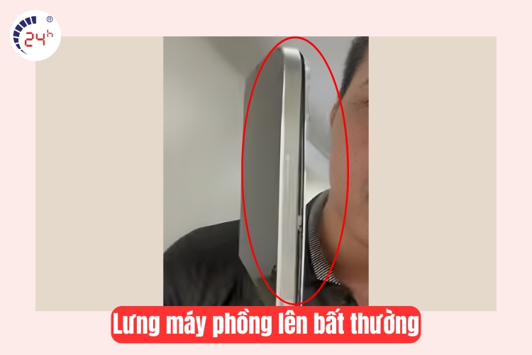 lưng máy phồng lên bất thường