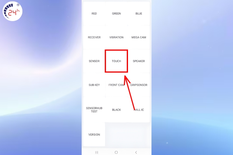 chọn TOUCH để kiểm tra