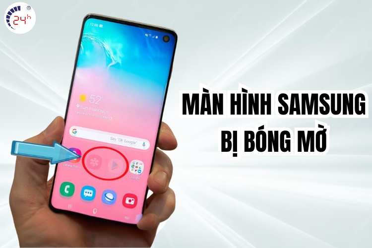 màn hình Samsung bị bóng mờ