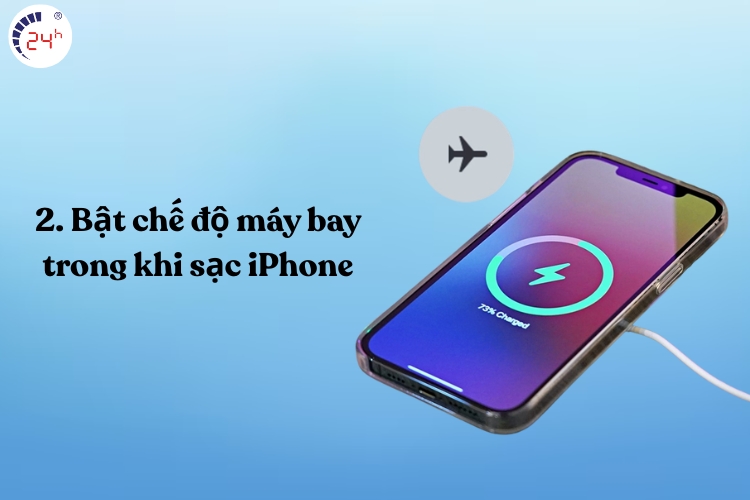 Bật chế độ máy bay trong khi sạc iPhone