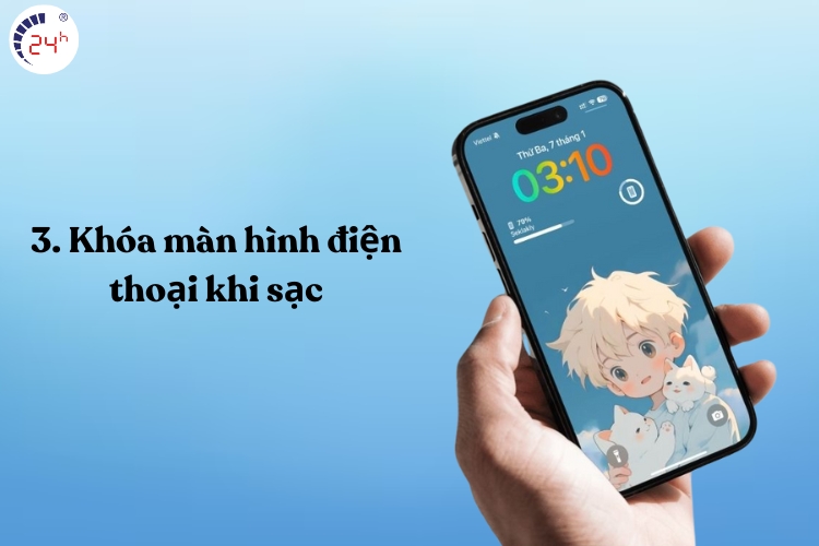 Khóa màn hình điện thoại khi sạc