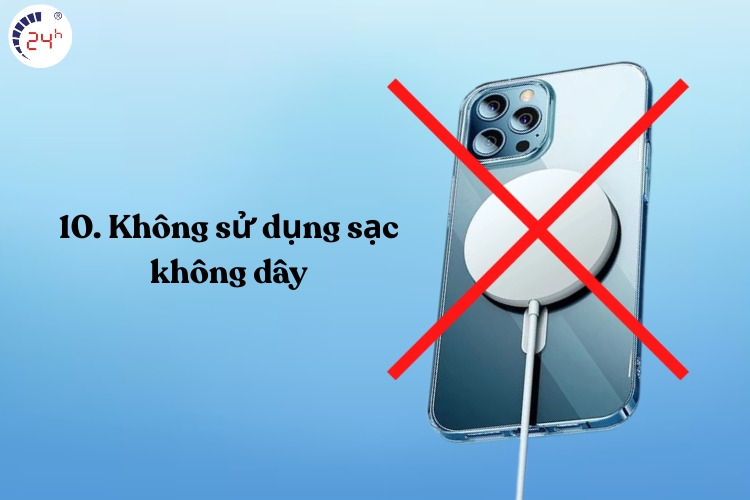 Không sử dụng sạc không dâyv
