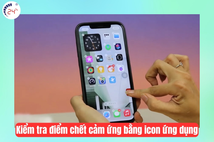 Kiểm tra điểm chết cảm ứng bằng icon ứng dụng