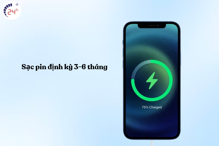 Sạc pin định kỳ 3-6 tháng
