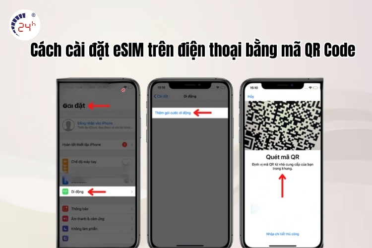 Cách cài đặt eSIM trên điện thoại bằng mã QR Code