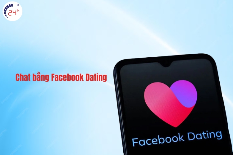 Chat bằng Facebook Dating