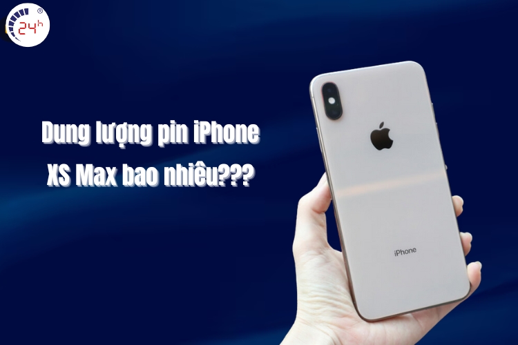 Dung lượng pin iPhone XS Max bao nhiêu