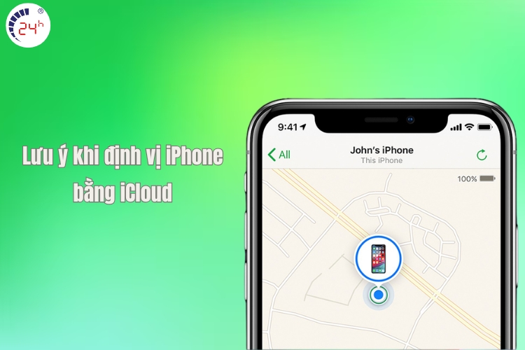 Lưu ý khi định vị iPhone bằng iCloud