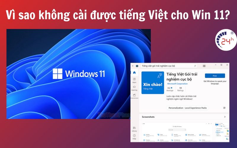 Vi sao khong cai duoc tieng viet cho Win 11