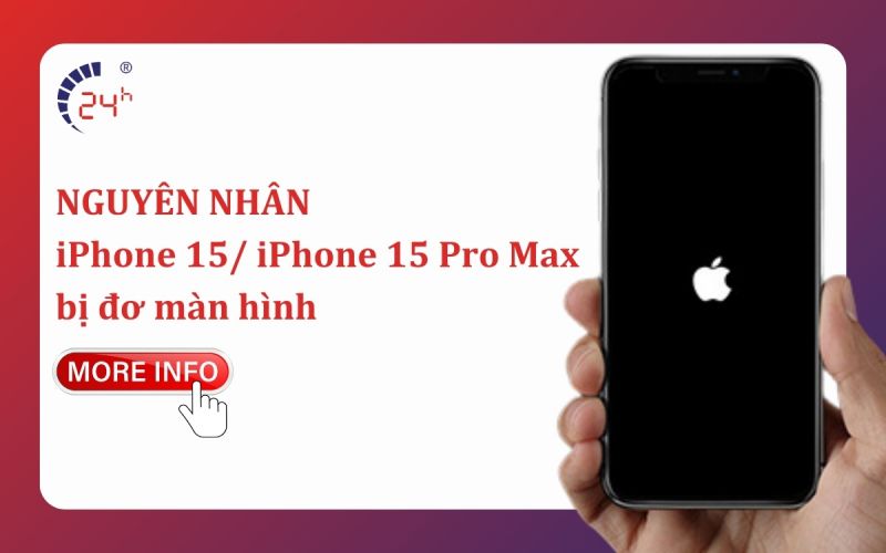 Nguyen nhan iPhone 15, iPhone 15 Pro Max bi do man hinh