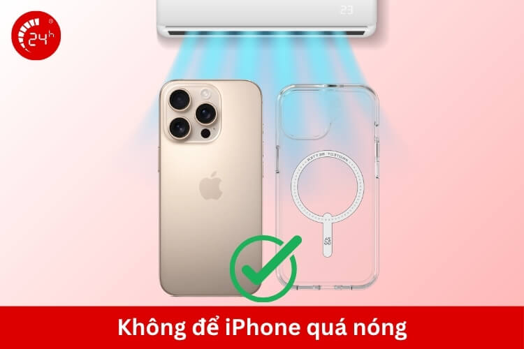 Không để iPhone quá nóng