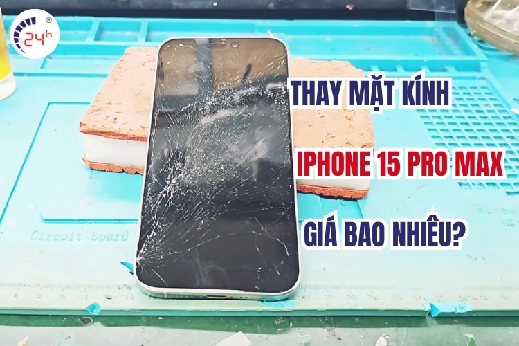 Thay mặt kính iPhone 15 Pro Max giá bao nhiêu
