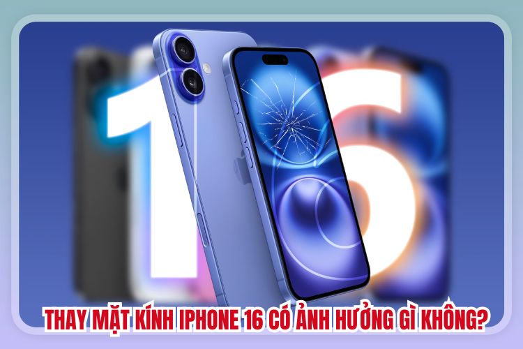 thay mặt kính iphone 16