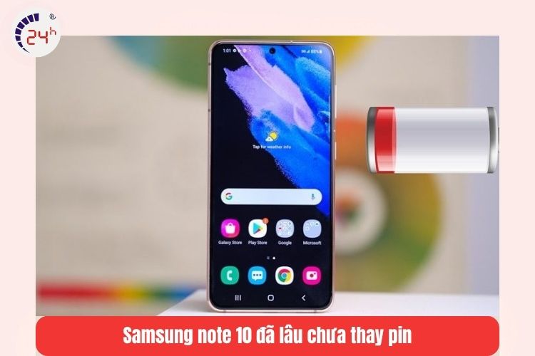 samsung note 10 đã lâu chưa thay pin