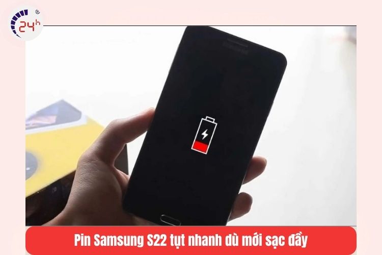 Pin Samsung S22 tụt nhanh dù đã sạc đầy
