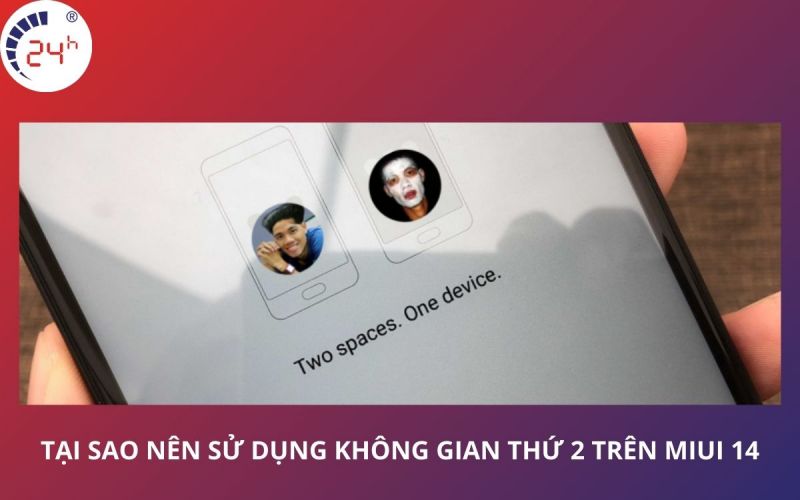 Tại sao nên sử dụng không gian thứ 2 trên MIUI 14