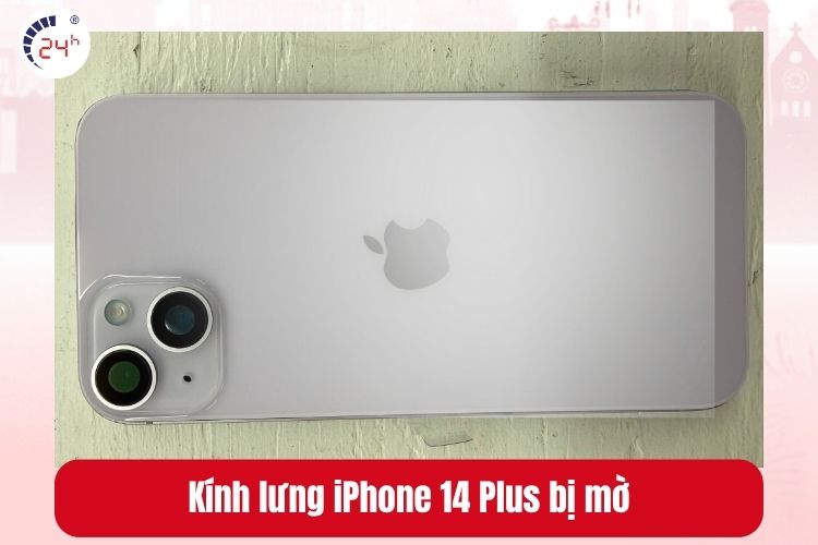 Kính lưng iPhone 14 Plus mờ hoặc có đốm