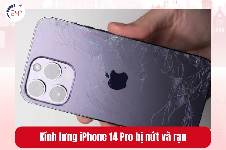 Kính lưng iPhone 14 Pro bị nứt và rạn